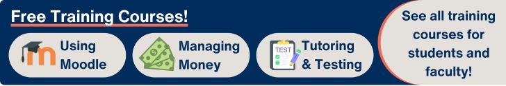 Free training courses on using Moodle, managing money, tutoring and testing. See all trainings for faculty and students.